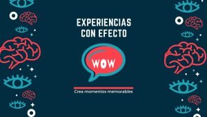 Experiencias efecto wow